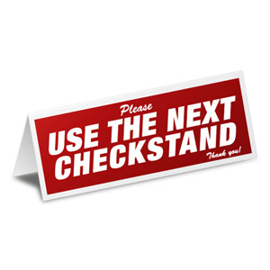 Sign | Please use then next Checkstand